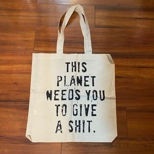 This Planet Needs You To Give A Shit Tote Bag